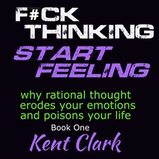 Cover image for F**k Thinking Start Feeling