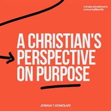 Imagen de portada para A Christian's Perspective on Purpose