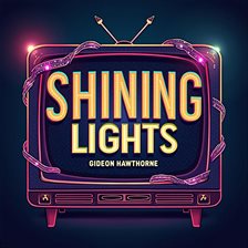 Cover image for Shining Lights: Inside the Birth of Reality TV