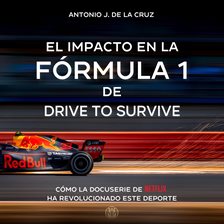 Cover image for El Impacto en la Fórmula 1 de Drive to Survive