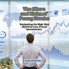 Cover image for The Allure and Risks of Penny Stocks