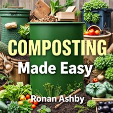 Cover image for Composting Made Easy: Simple Tips for Greener Living