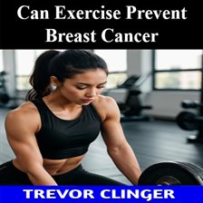 Cover image for Can Exercise Prevent Breast Cancer