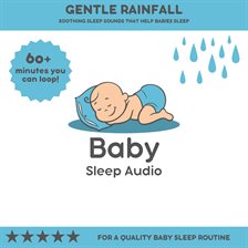 Cover image for Gentle Rainfall: Soothing Sleep Sounds That Help Babies Sleep