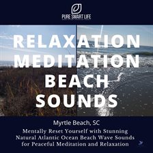 Cover image for Relaxation Meditation Beach Sounds - Myrtle Beach, South Carolina