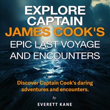 Imagen de portada para Explore Captain James Cook's Epic Last Voyage and Encounters