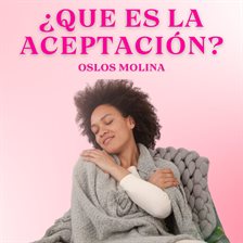 Imagen de portada para ¿que Es La Aceptación?