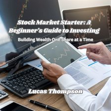 Cover image for Stock Market Starter: A Beginner's Guide to Investing