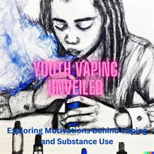 Cover image for Youth Vaping Unveiled