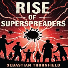 Cover image for Rise of Superspreaders: The New Age of Social Manipulation