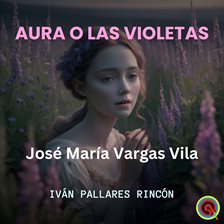 Imagen de portada para Aura o las violetas