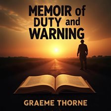 Cover image for Memoir of Duty and Warning: Captivating Stories That Speak to You