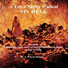 Cover image for A Love Story Called My Hell