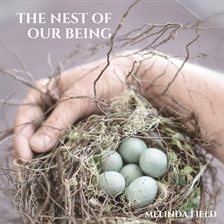 Imagen de portada para The Nest of Our Being