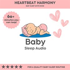 Cover image for Heartbeat Harmony: Baby Sleep White Noise