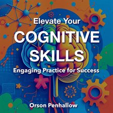Imagen de portada para Elevate Your Cognitive Skills: Engaging Practice for Success