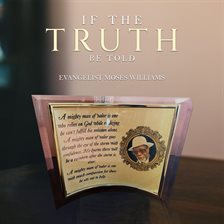 Cover image for If the Truth Be Told