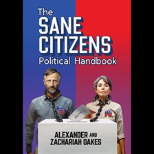 Cover image for The Sane Citizens Political Handbook