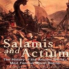 Cover image for Salamis and Actium: The History of the Ancient World's Most Famous Naval Battles