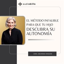 Cover image for El Método Infalible Para Que Tu Hijo Descubra Su Autonomía