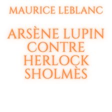 Cover image for Arsène Lupin contre Herlock Sholmès