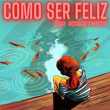 Cover image for Cómo Ser Feliz