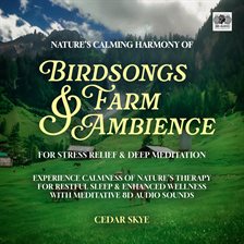 Cover image for Nature's Calming Harmony of Birdsongs & Farm Ambience for Stress Relief & Deep Meditation
