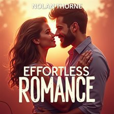 Cover image for Effortless Romance: Simplifying Love for Everyone