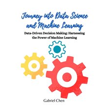 Cover image for Journey into Data Science and Machine Learning