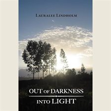 Cover image for Out of Darkness Into Light