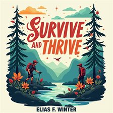 Imagen de portada para Survive and Thrive: 15 New Principles for Home, Work, and School