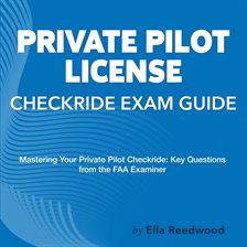 Cover image for Private Pilot License Checkride Exam Guide