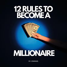 Cover image for 12 Rules to Become a Millionaire