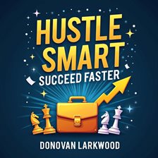 Cover image for Hustle Smart, Succeed Faster