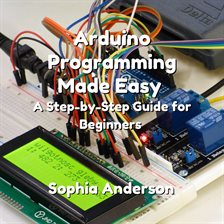 Imagen de portada para Arduino Programming Made Easy