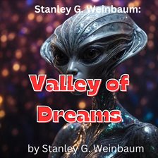 Cover image for Stanley G. Weinbaum: Valley of Dreams
