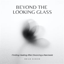 Cover image for Beyond the Looking Glass