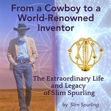Cover image for From a Cowboy to a World-Renowned Inventor