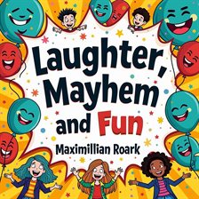 Imagen de portada para Laughter, Mayhem, and Fun: 15 Years of Joy in the Sandbox