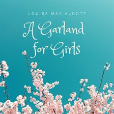 Cover image for A Garland for Girls