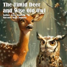 Imagen de portada para The Timid Deer and Wise Old Owl