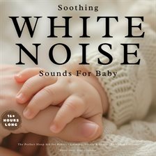 Cover image for Soothing White Noise Sounds for Baby