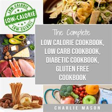 Cover image for Diabetic Recipe Books, Low Calorie Recipes, Low Carb Recipes, Gluten Free Cookbooks