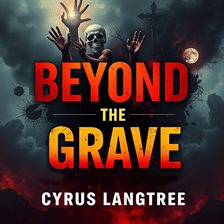 Imagen de portada para Beyond the Grave: Secrets of Life, Death, and Justice