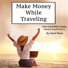 Cover image for Make Money While Traveling