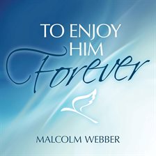 Cover image for To Enjoy Him Forever