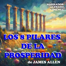 Cover image for Los 8 Pilares De La Prosperidad