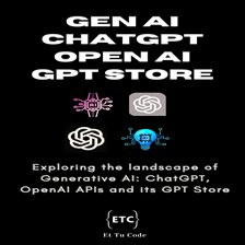 Cover image for Gen AI, ChatGPT, OpenAI & GPT Store