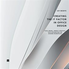 Cover image for Creating IT Factor in Office Design