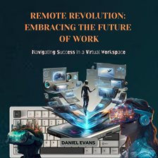 Imagen de portada para Remote Revolution: Embracing the Future of Work